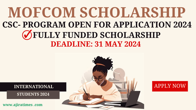Fully Funded MOFCOM Scholarship-CSC Program 2024